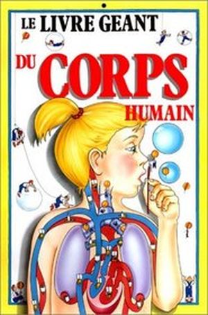 Le livre géant du corps humain