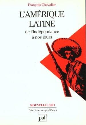 L'Amérique latine : De l'indépendance à nos jours