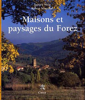 Maisons et paysages du Forez