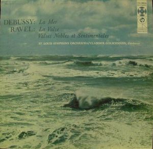Debussy: La Mer / Ravel: La Valse / Valses Nobles et Sentimentales