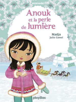 Anouk et la perle de lumière