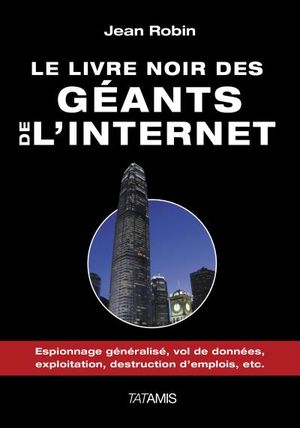 Le livre noir des géants de l'internet