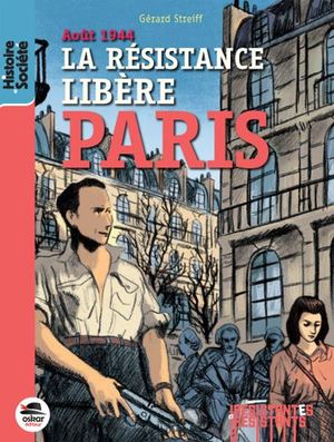 La Résistance libère Paris