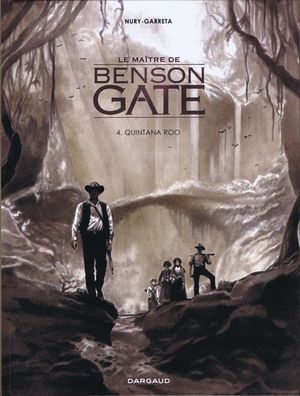 Quintana Roo - Le Maître de Benson Gate, tome 4