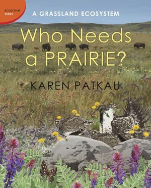 WHO NEEDS A PRAIRIE? (EBK)