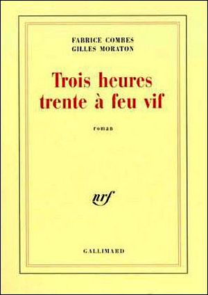 Trois heures trente à feu vif