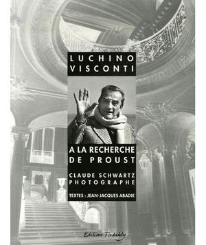 Luchino Visconti à la recherche de Marcel Proust