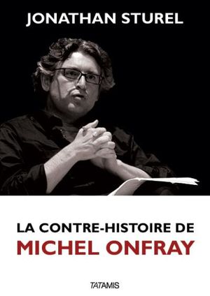 La contre histoire de Michel Onfray