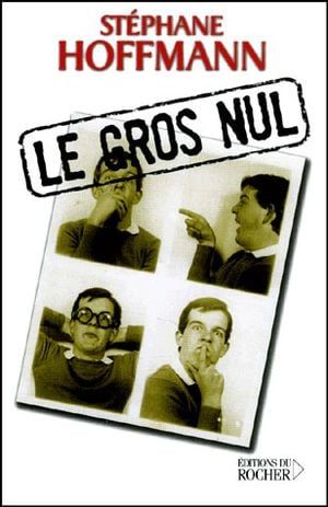 Le gros nul