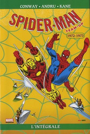 1972-1973 - Spider-Man Team-Up : L'Intégrale, tome 1