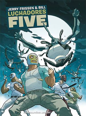 Luchadores Five - Intégrale
