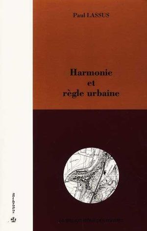 Harmonie et règle urbaine