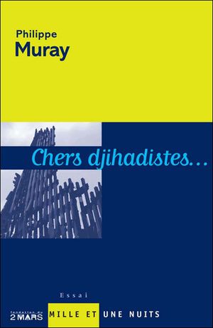 Chers djihadistes