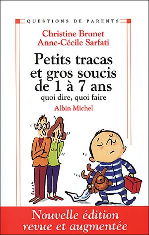 Petits tracas et gros soucis de 1 à 7 ans