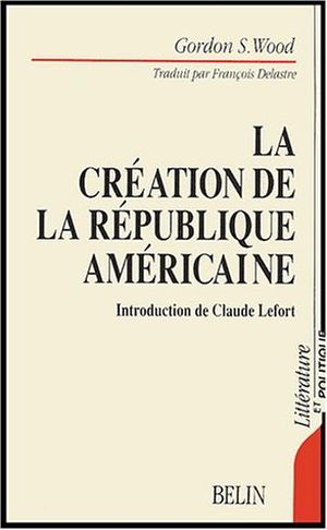 La Création de la République Américaine (1776-1787)