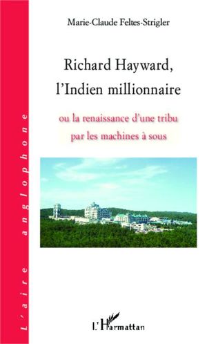 Richard Hayward, l'indien millionnaire