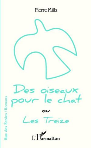 Des oiseaux pour le chat ou les treize