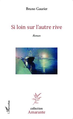 Si loin sur l'autre rive