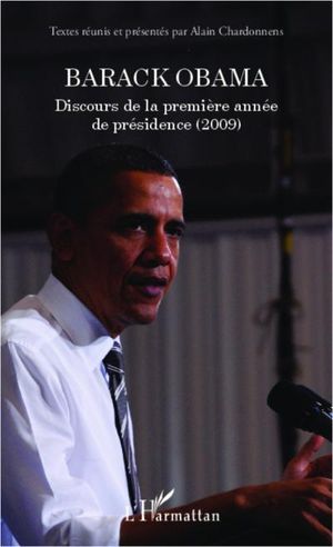 Barack Obama : discours de la première année de présidence