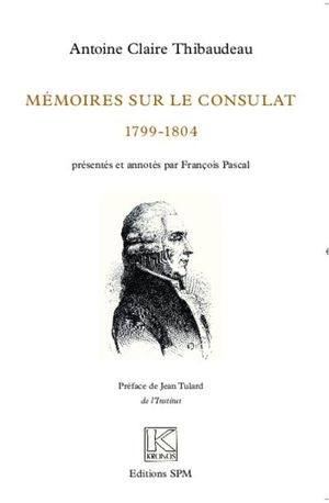 Mémoires sur le consulat : 1799-1804