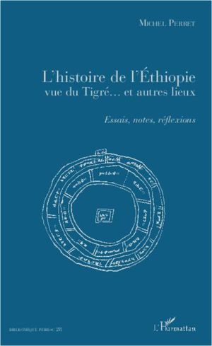 L'histoire de l'Ethiopie vue du Tigre et autres lieux