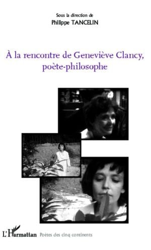 A la rencontre de Geneviève Clancy poète philosophe