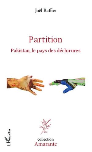 Partition Pakistan, le pays des déchirures