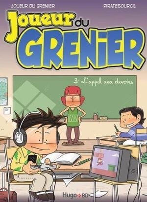 L'Appel aux devoirs - Joueur du Grenier, tome 3