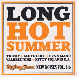 Rolling Stone: New Noises, Volume 116: Long Hot Summer