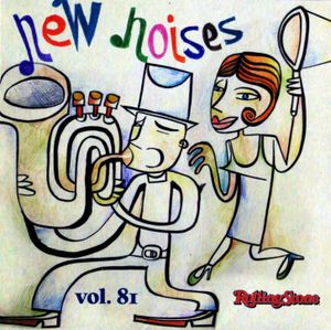 Rolling Stone: New Noises, Volume 81