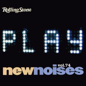 Rolling Stone: New Noises, Volume 74