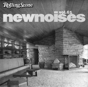 Rolling Stone: New Noises, Volume 61