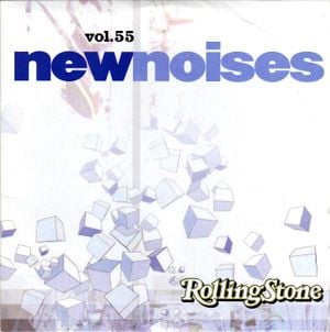 Rolling Stone: New Noises, Volume 55