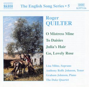 The English Song Series, Volume 5: O Mistress Mine / To Daisies / Julia's Hair / Go, Lovely Rose