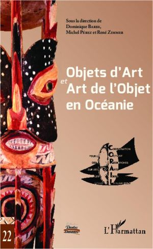 Objets d'Art et Art de l'Objet en Océanie