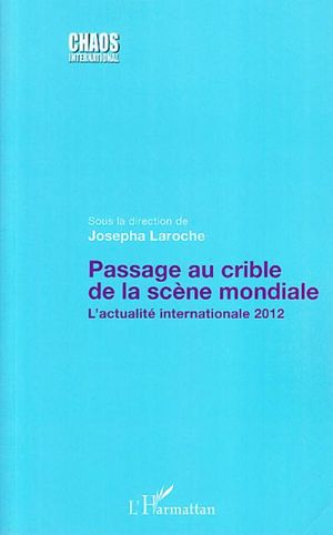 Passage au crible de la scène mondiale : l'actualité internationale 2012