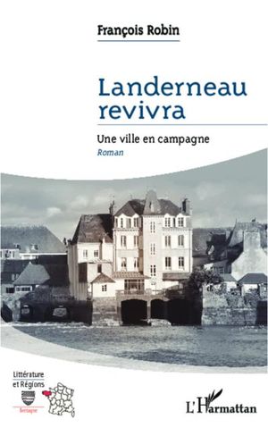 Landerneau revivra, une ville en campagne