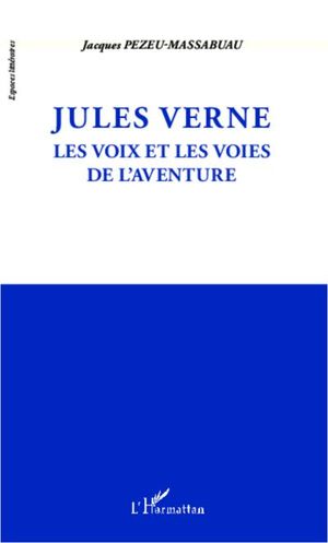 Jules Verne, les voix et les voies de l'aventure