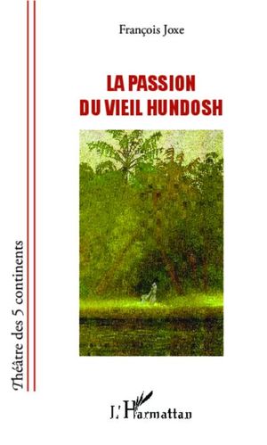 La passion du vieil Hundosh