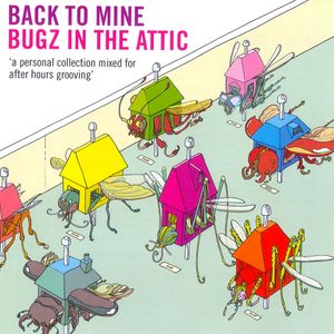Back to Mine: Bugz in the Attic