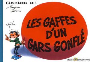 Les gaffes d'un gars gonflé - Gaston (première série), tome 5