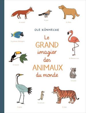 Le grand imagier des animaux du monde