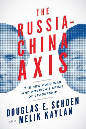 The Russia-China Axis