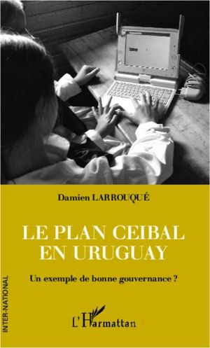 Le plan Ceibal en Uruguay : un exemple de bonne gouvernance ?
