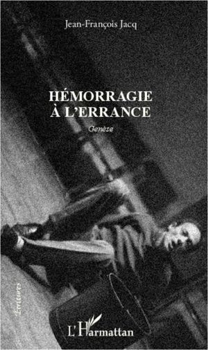 Hémorragie à l'errance, genèse