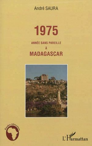 1975 année sans pareille à Madagascar