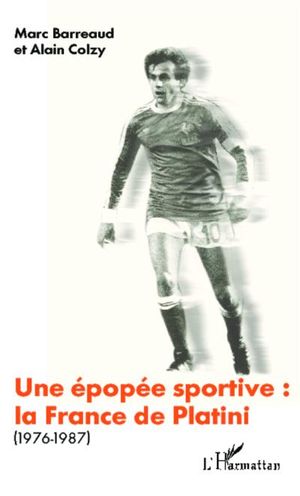 Une épopée sportive : la France de Platini