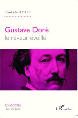 Gustave Doré le rêveur éveillé