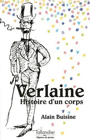 Verlaine : Histoire d'un corps