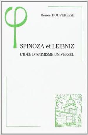 Spinoza et Leibniz : L'idée d'animisme universel